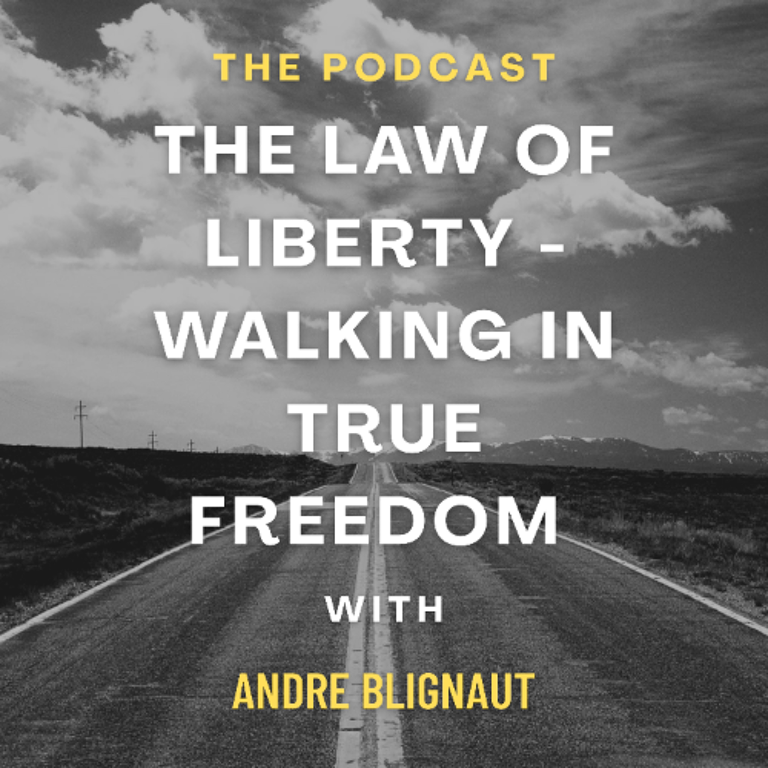 The Law of Liberty - Walking in True Freedom episode artwork