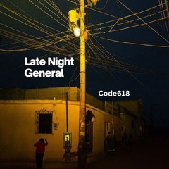 Closer Closer Closer - Late Night General - Code618