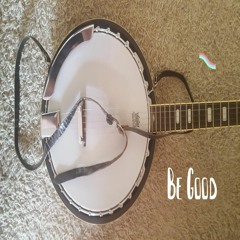 Be Good (banjo)