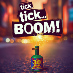 Tick, tick... BOOM! - Audio Described Intro Notes