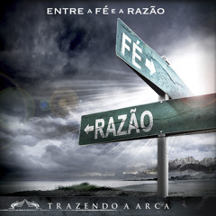 Entre a Fé e a Razão (Ao Vivo)