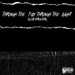 Through The day through The Night