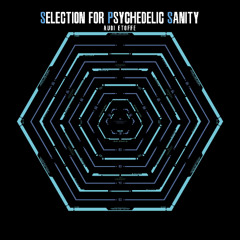 Selection for Psychedelic Sanity