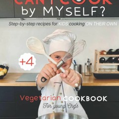 ⚡Audiobook🔥 Can I cook by myself? Step-by-step recipes for KIDS cooking ON THEIR