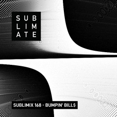 Sublimix #168 - Bumpin' Bill$