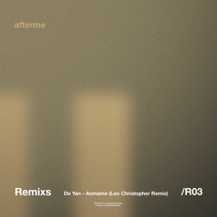 De Yan - Aomame (Leo Christopher Remix)