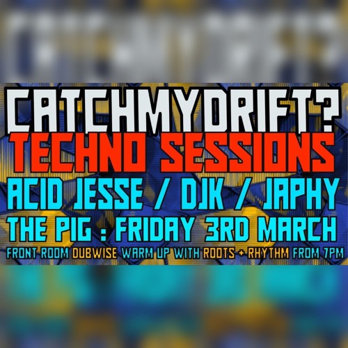 ACiD JESSE @ Catch My Drift