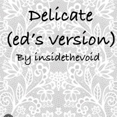 Delicate (ed's Version)