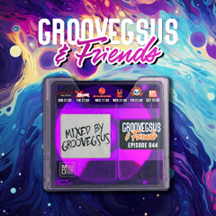 Groovegsus & friends Radio Show - EP044 - Groovegsus (Soundcloud)