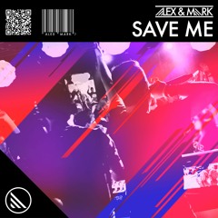 Alex & Mark - Save Me (Radio Edit)