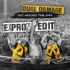 Dual Damage - Get Wrecked 2024 Tool (Exproz Edit)