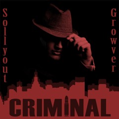 SollyOut x Grovwer - Criminal