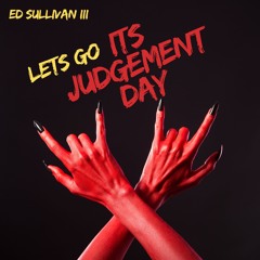 Lets Go Its Judgement Day