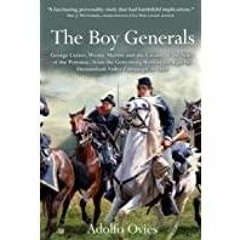 <<Read> The Boy Generals: George Custer, Wesley Merritt and the Cavalry of the Army of the Potomac,