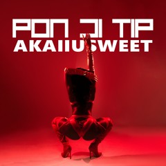 Pon Di Tip - AkaiiUsweet( Rap Intro)