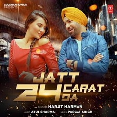 Jatt 24 Carat Da Harjit Harman