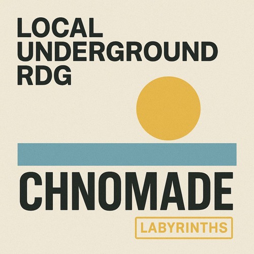Chnomade - Labyrinths - Local Underground RDG