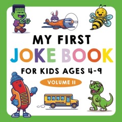 ❤ PDF Read Online ❤ My First Joke Book for Kids Ages 4-9: Volume II: T