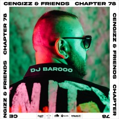Cengizz & Friends - Chapter 78 DJ BAROOO Inthamix