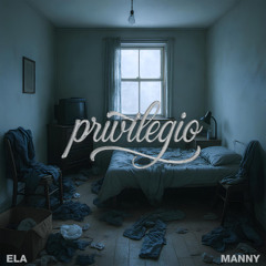 privilegio (feat. Ela)