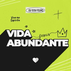 Pr. Guto Faria - Vida Abundante - Viva cheio do Espírito