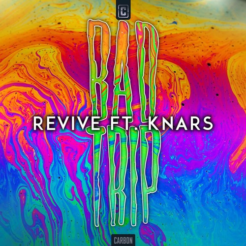 REVIVE (Feat. KNARS) - Bad Trip