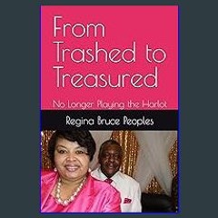 [ebook] read pdf 📚 From Trashed to Treasured: No Longer Playing the Harlot [PDF]