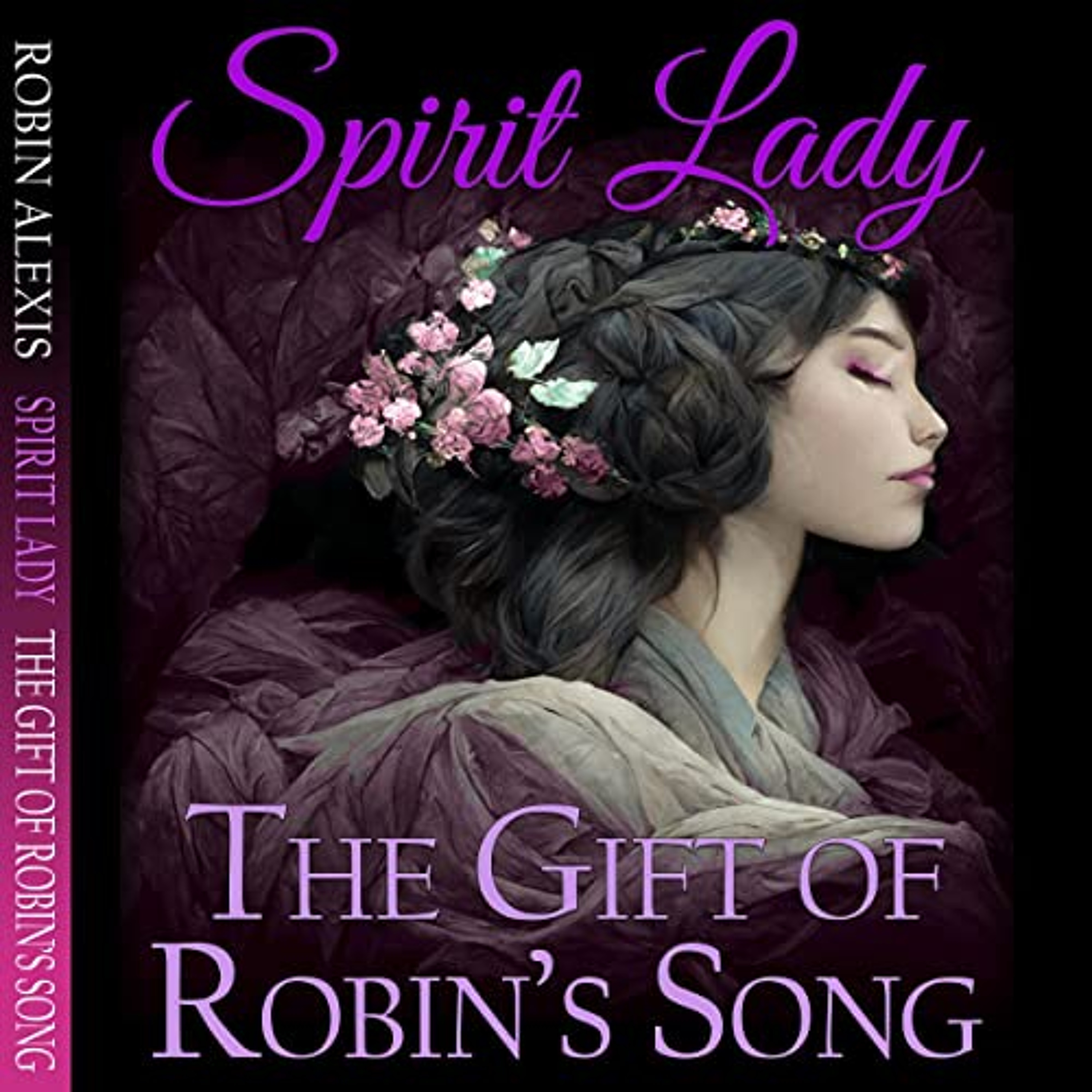 SPIRIT LADY- THE GIFT OF ROBIN'S SONG audio book