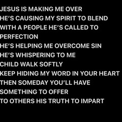 Jesus Is Making Me Over