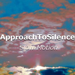 Slow Motion