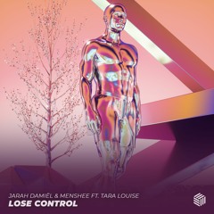 Jarah Damiël & Menshee - Lose Control (ft. Tara Louise)