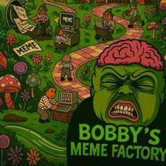 R_Relax - Welcome to Bobby's Memefactory ($BOBBY)