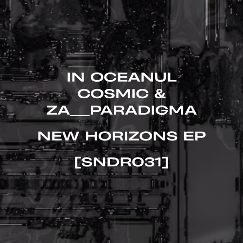 In Oceanul Cosmic & Za__Paradigma - News Horizons EP