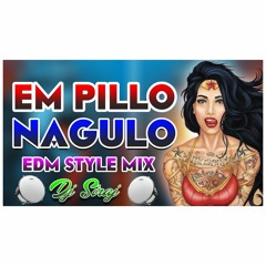 Em Pillo Nagulo || EDM Mix || - Dj Siraj