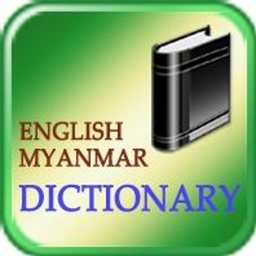 Stream English To Myanmar Dictionary from Saul Listen online for free