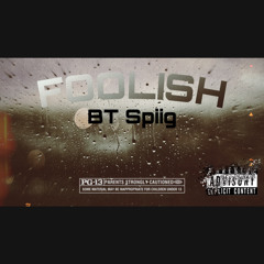 BT Spiig - Foolish