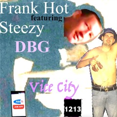 Vice City (ft. DBG Steezy)