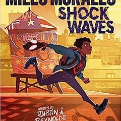 (PDF) Download Miles Morales: Shock Waves (Original Spider-Man Graphic Novel) BY Justin A. Reyn