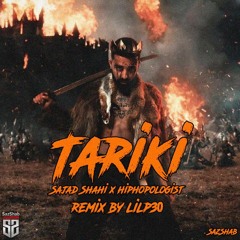 Tariki - Sajad Shahi x Hiphopologist (Remix By LilP30)