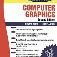 [Access] PDF 💚 Schaum's Outline of Computer Graphics by  Zhigang Xiang &  Roy A. Pla