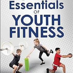 @# Essentials of Youth Fitness BY: Avery Faigenbaum (Author),Rhodri Lloyd (Author),Jon Oliver (