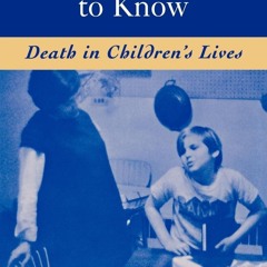 ⭐ PDF KINDLE ❤ Never Too Young to Know: Death in Children's Lives free