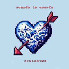 Cuando Te Queria