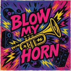 Blow My Horn