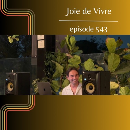 Joie de Vivre - Episode 543