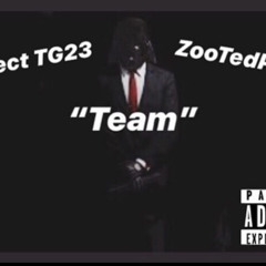 Team FT. ZooTedPre$$
