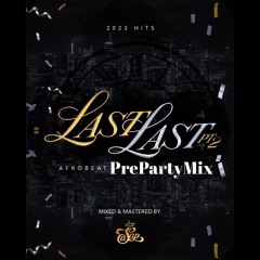 Last, Last NYE Pre-Party Mix