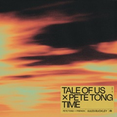 Tale Of Us x Pete Tong feat. Jules Buckley - Time