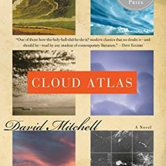 [Get] EBOOK EPUB KINDLE PDF Cloud Atlas: A Novel by  David Mitchell 🖌️