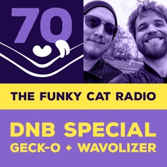 The Funky Cat radio #70 🥳 DNB SPECIAL with Geck-o & Wavolizer (April 2022)